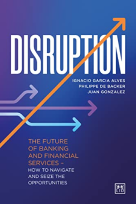Disruption - The future of banking and financial services