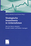 Stefan Odenthal, Gerald Wissel (Herausgeber): Strategische Investments in Unternehmen – Wie Sie Werte schöpfen, Kunden binden und Risiken managen (2004)