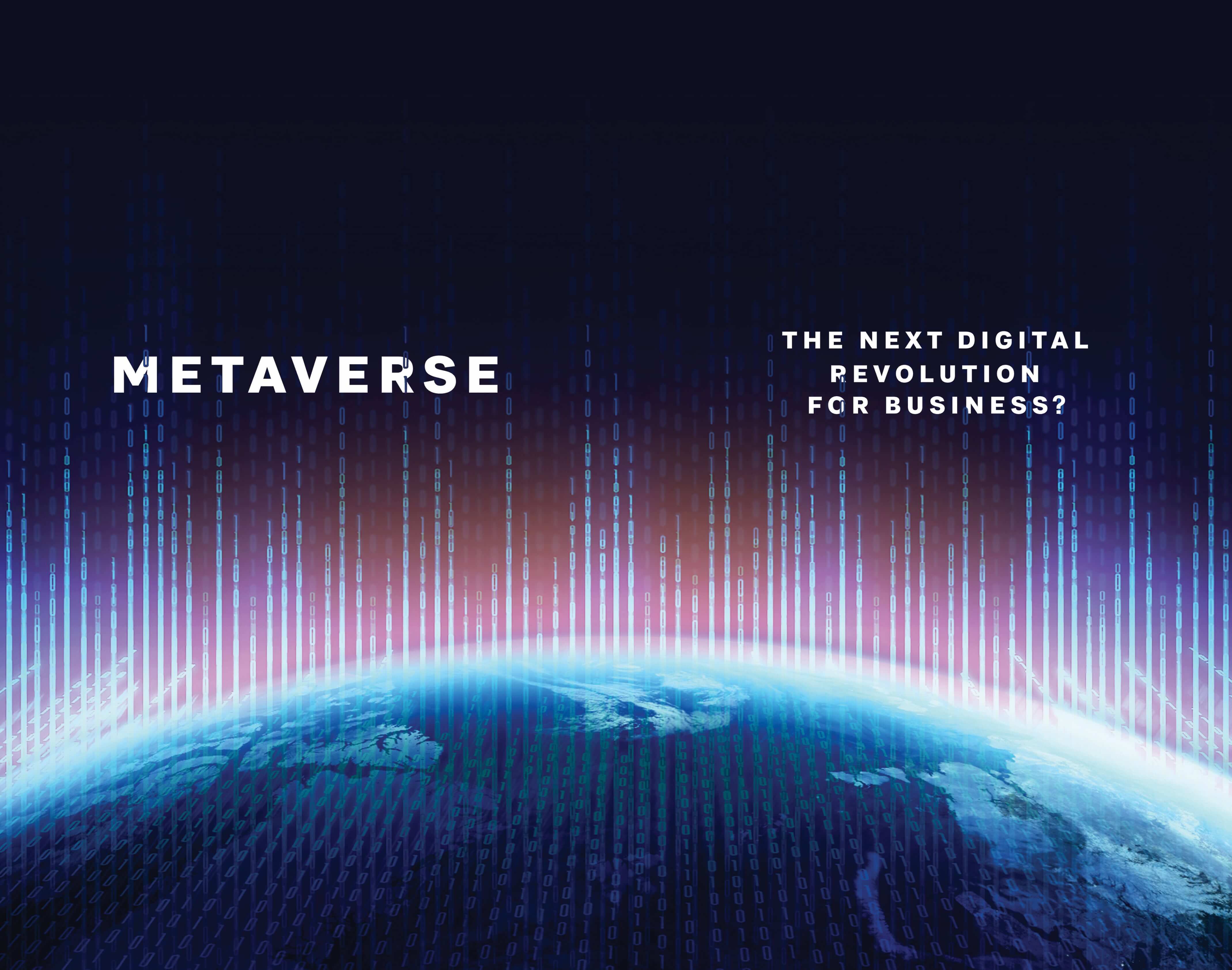 METAVERSE - THE NEXT DIGITAL REVOLUTION FOR BUSINESS?