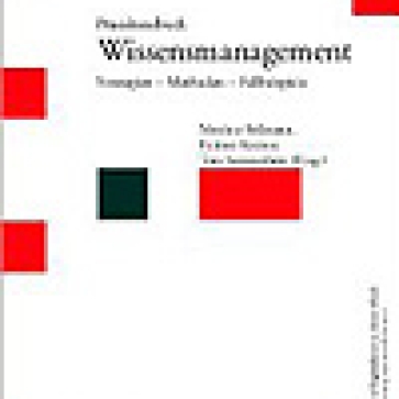 Matthias Bellmann, Hellmut Krcmar, Tom Sommerlatte: Wissensmanagement: Strategien – Methoden – Fallbeispiele
