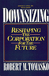Downsizing – Reshaping the Corporation for the Future